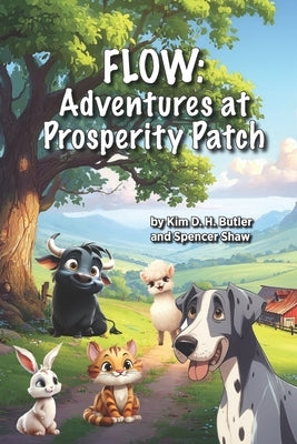 Flow: Adventures at Prosperity Patch by Shaw, Spencer