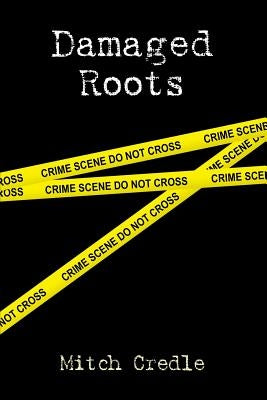Damaged Roots by Credle, Mitch