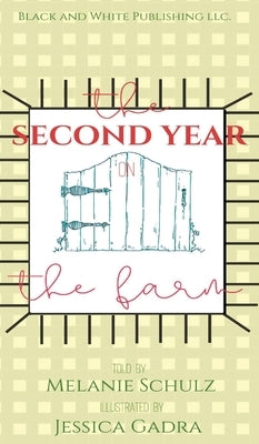 The Second Year on the Farm by Schulz, Melanie