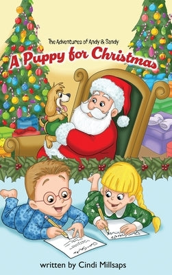 The Adventures of Andy & Sandy: A Puppy for Christmas by Millsaps, Cindi