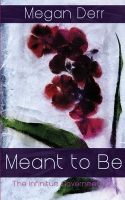 Meant to Be by Derr, Megan