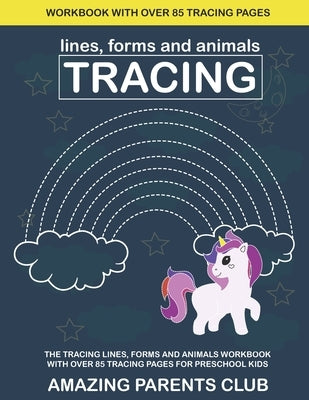Tracing Lines, Forms and Animals Workbook: The Tracing Line, Form and Animals Workbook with Over 85 Tracing Pages for Preschool Kids by Scheul, Ioan