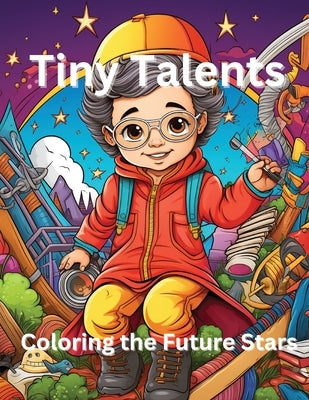 Tiny Talents: Coloring the Future Stars by Hazra, A.