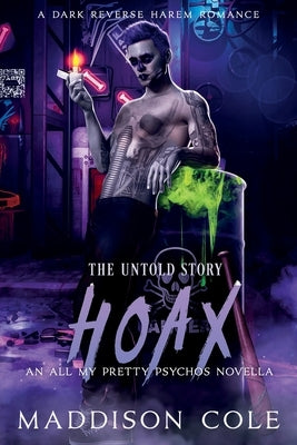 Hoax: The Untold Story: All My Pretty Psychos Book 2.5 Novella by Cole, Maddison