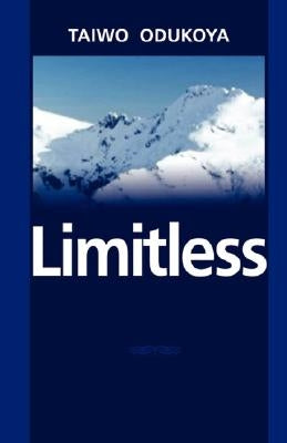 Limitless by Odukoya, Taiwo