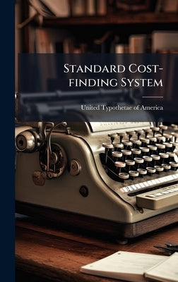 Standard Cost-finding System by United Typothetae of America