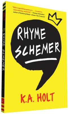 Rhyme Schemer: (Poetic Novel, Middle Grade Novel in Verse, Anti-Bullying Book for Reluctant Readers) by Holt, K. a.