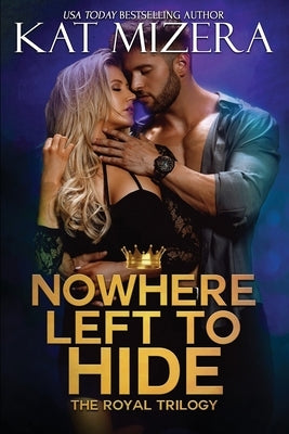 Nowhere Left to Hide by Mizera, Kat