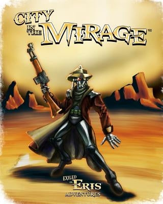 City in the Mirage: An Exiled in Eris Adventure by Conkle, Christian