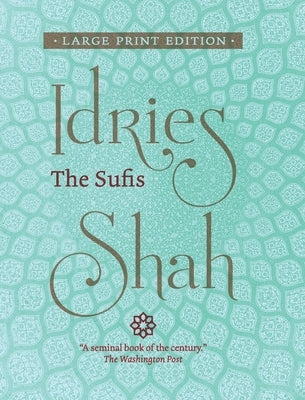 The Sufis (Large Print Edition) by Shah, Idries