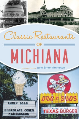 Classic Restaurants of Michiana by Ammeson, Jane Simon