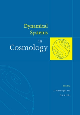 Dynamical Systems in Cosmology by Wainwright, J.