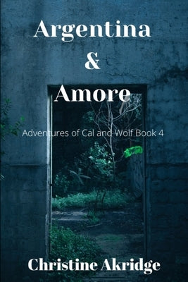 Argentina & Amore by Akridge, Christine