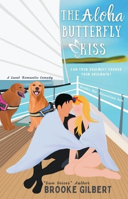 The Aloha Butterfly Kiss by Gilbert, Brooke