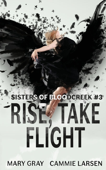 Rise, Take Flight by Gray, Mary
