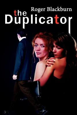 The Duplicator by Blackburn, Roger
