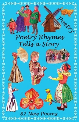 Poetry Rhymes Tells a Story by Debruzzi, Dalward J.