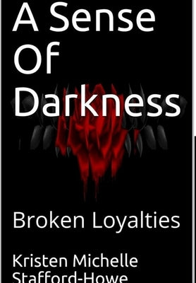 A Sense Of Darkness by Howe, Kristen