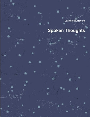 Spoken Thoughts by Sturtevant, Leanne
