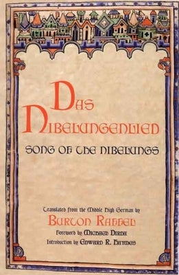 Das Nibelungenlied: Song of the Nibelungs by Raffel, Burton