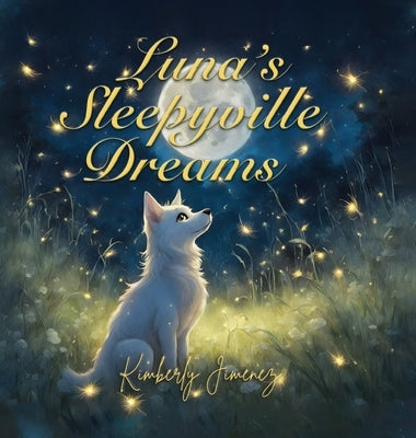 Luna's Sleepyville Dreams by Jimenez, Kimberly