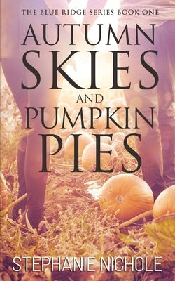 Autumn Skies and Pumpkin Pies by Nichole, Stephanie