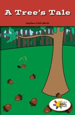 A Tree's Tale by Coll-Seck, Jayden