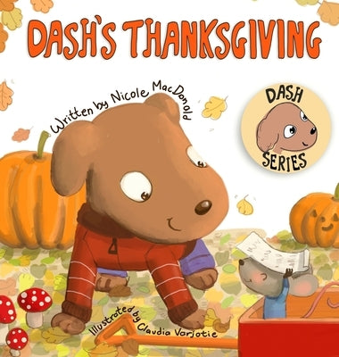 Dash's Thanksgiving: A Dog's Tale About Appreciation and Giving Back by MacDonald, Nicole M.
