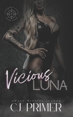 Vicious Luna: An Enemies to Lovers Wolf Shifter Romance (Shadowed Heirs Book Four) by Primer, C. J.