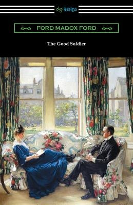 The Good Soldier by Ford, Ford Madox