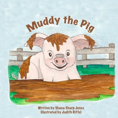 Muddy the Pig by Riffel, Judith