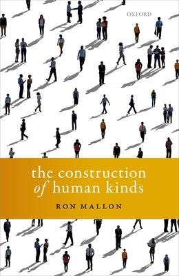The Construction of Human Kinds by Mallon, Ron