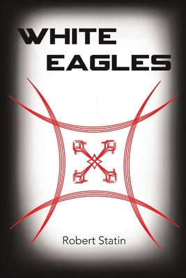 White Eagles by Statin, Robert