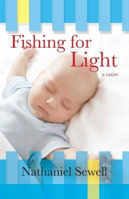 Fishing for Light by Sewell, Nathaniel