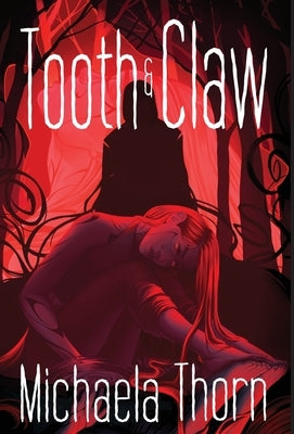 Tooth and Claw by Thorn, Michaela