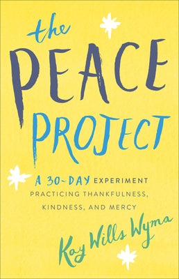 The Peace Project by Wyma, Kay Wills