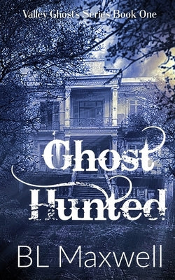 Ghost Hunted by Maxwell, Bl
