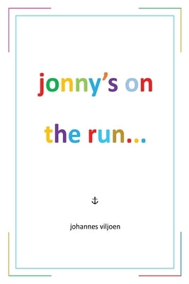Jonny's on the Run... by Viljoen, Johannes