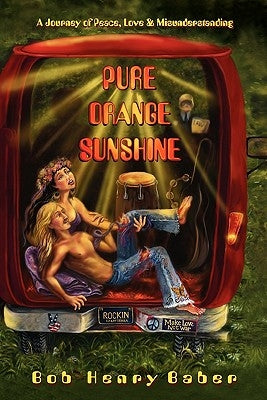 Pure Orange Sunshine by Baber, Bob Henry