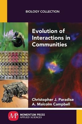 Evolution of Interactions in Communities by Paradise, Christopher J.