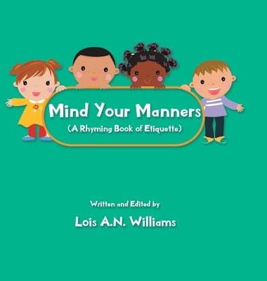Mind Your Manners by Williams, Lois A. N.