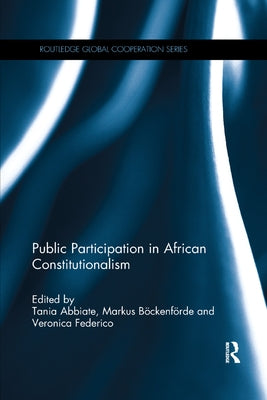 Public Participation in African Constitutionalism by Abbiate, Tania