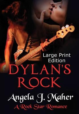 Dylan's Rock (Large Print Edition) by Maher, Angela J.