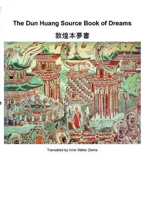 The Dun Huang Source Book on Dreams by Ziems, Walter