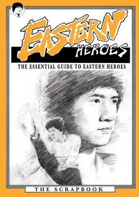 The Essential Guide to Eastern Heroes Magazine, DVD & video: Eastern Heroes by Baker, Ricky