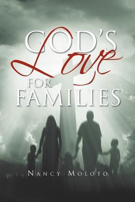 God's Love for Families: Nancy Moloto by Moloto, Nancy