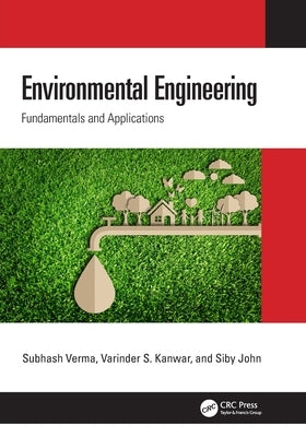 Environmental Engineering: Fundamentals and Applications by Verma, Subhash