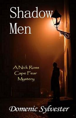 Shadow Men by Sylvester, Domenic