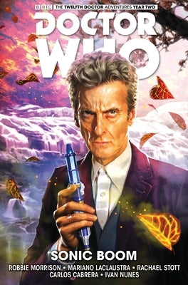 Doctor Who: The Twelfth Doctor Vol. 6: Sonic Boom by Morrison, Robbie