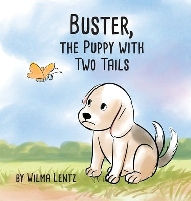 Buster, the Puppy with Two Tails by Lentz, Wilma